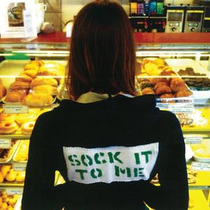 Sock It To Me (Explicit)