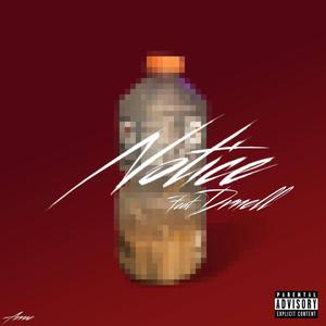 Notice (feat. Drnell) [Explicit]