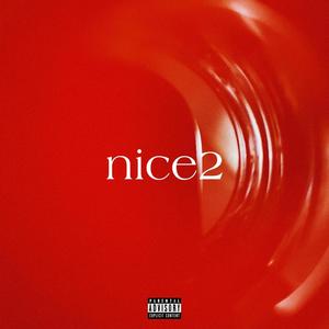 nice2 (feat. nyuzi) [Explicit]