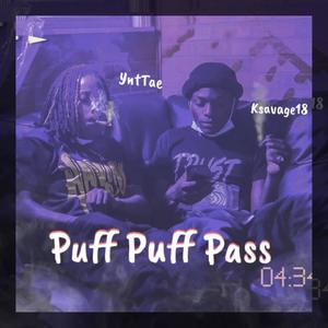 Puff Puff Pass (feat. Ksavage18) [Explicit]