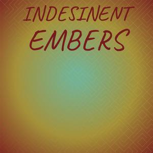 Indesinent Embers
