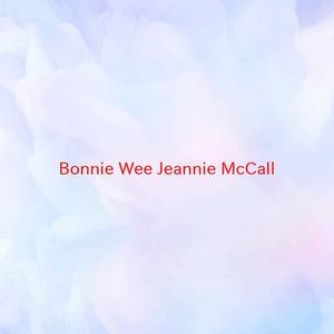 Bonnie Wee Jeannie McCall(Karaoke)