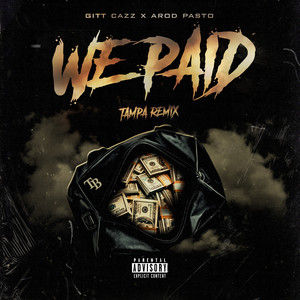 We Paid (Remix) [Explicit]