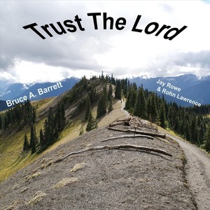 Trust the Lord(feat. Jay Rowe)