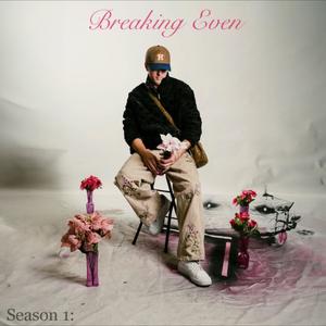 Season 1: Breaking Even (Explicit)