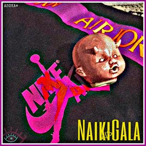 NaikiGala </3 (Explicit)