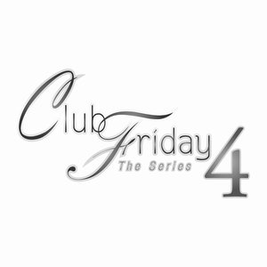 Club Friday The Series 4