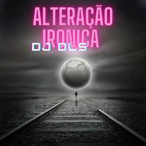 Alteração ironica (Explicit)