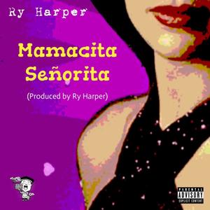 Mamacita Señorita (Explicit)