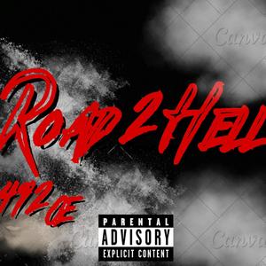 Road 2 Hell (Explicit)