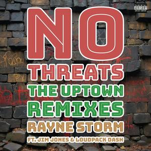 No Threats (The Uptown Remixes) [Explicit]