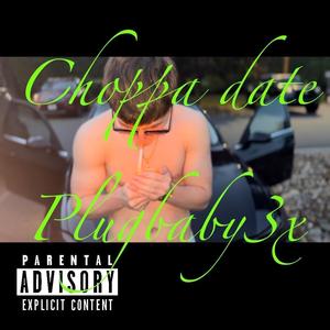 Choppa date (Explicit)