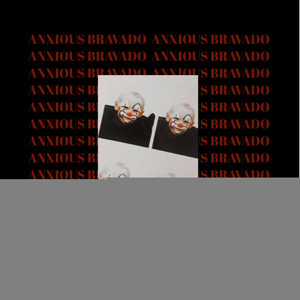 Anxious Bravado (Explicit)