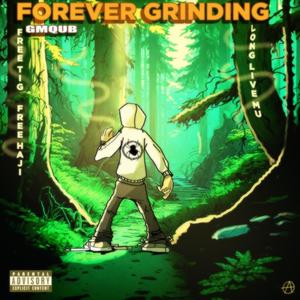 FOREVER GRINDING (Explicit)