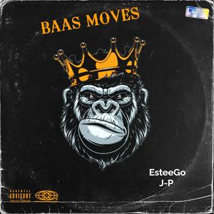 Baas Moves (feat. J-P) (Explicit)