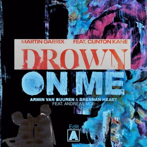 Drown (remix: Martin Garrix|Clinton Kane|Remix)