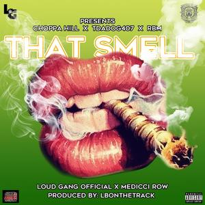 That Smell (Good Gas) (feat. T Da Dog & Gi Medicci) [Explicit]