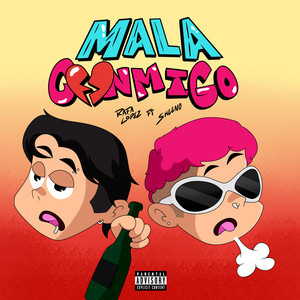 MALA CONMIGO (Explicit)