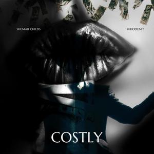 COSTLY (feat. WHODUNIT) (Explicit)