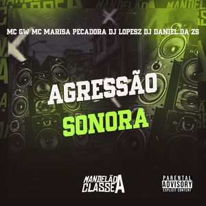 Agressão Sonora (Explicit)