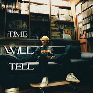 Time Will Tell