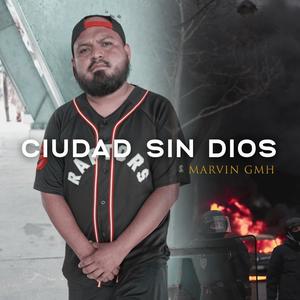 CIUDAD SIN DIOS(feat. MARVIN GMH)