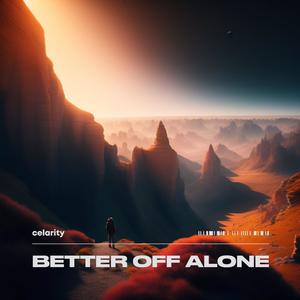 Better Off Alone