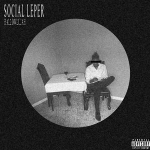 Social Leper (Cont.) [Explicit]