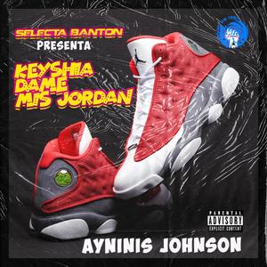 Keyshia Dame Mis Jordan (feat. Ayninis Johnson) [Explicit]