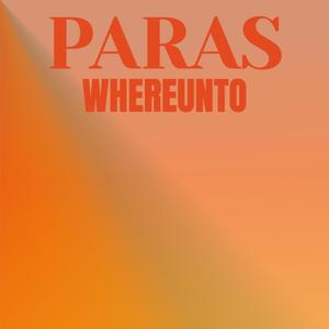 Paras Whereunto