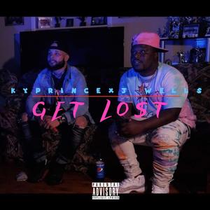 Get Lost (feat. J.Wells) (Explicit)