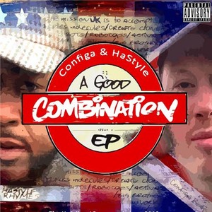 A Good Combination (Configa & Hastyle Present) [Explicit]