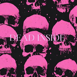 Dead Inside (Explicit)