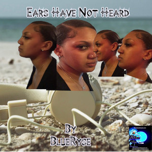 Ears Have Not Heard