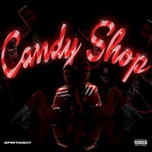 Candy Shop (Explicit)