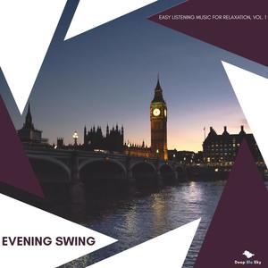 Evening Swing - Easy Listening Music For Relaxation, Vol. 1