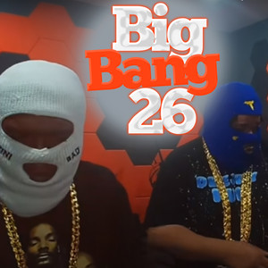 BIG BANG 26 (Explicit)