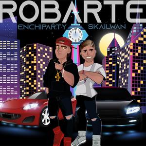 Robarte (feat. Skailwan) [Explicit]