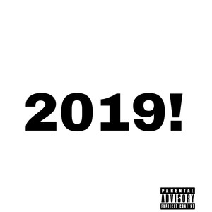 2019 (feat. NateDraggin) [Explicit]