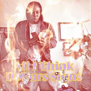 Think Dollars $igns (Explicit)