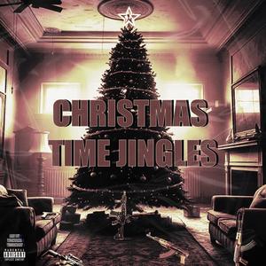 Christmas Time Jingles (Explicit)