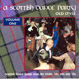 A Scottish Dance Party - Old Style, Vol. 1