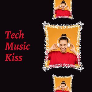 Tech Music Kiss