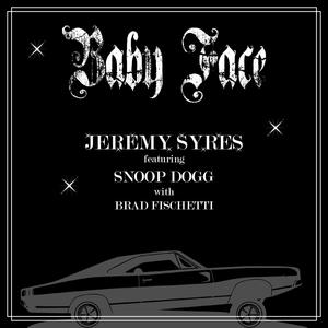 Baby Face (feat. Snoop Dogg & Brad Fischetti)