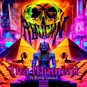 Tha Moment (feat. Bishop Lamont) [Explicit]