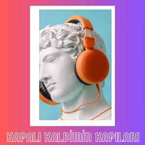 KAPALI KALBİMİN KAPILARI