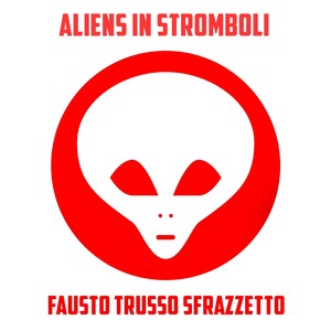 Aliens in Stromboli