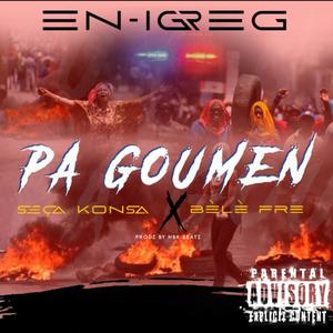 Pa Goumen (Explicit)