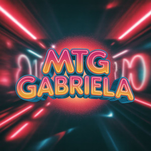 Mtg Gabriela (Explicit)
