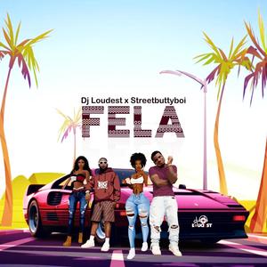 Fela (feat. Streetbuttyboi)